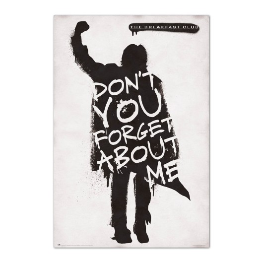 Poster The Breakfast Club Don’t You Forget About Me